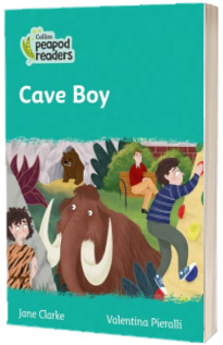 Cave Boy! Collins Peapod Readers. Level 3
