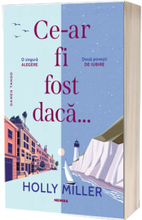 Ce-ar fi fost daca...