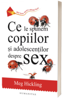 Ce le spunem copiilor si adolescentilor despre sex