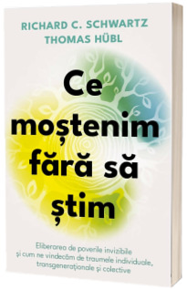 Ce mostenim fara sa stim