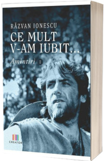 Ce mult v-am iubit...Amintiri 1