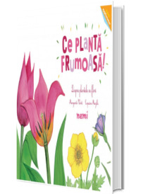 Ce planta frumoasa! - Despre plantele cu flori