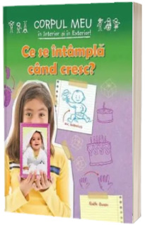 Ce se intampla cand cresc?