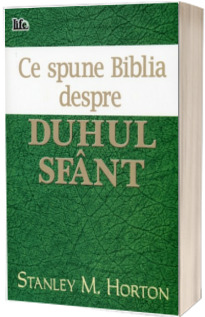 Ce spune Biblia despre Duhul Sfant Ce spune Biblia despre Duhul Sfant