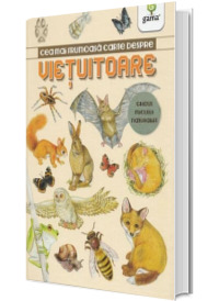 Cea mai frumoasa carte despre vietuitoare - Ghidul micului naturalist