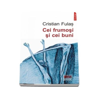 Cei frumosi si cei buni - Cristian Fulas