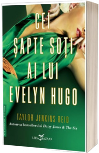 Cei sapte soti ai lui Evelyn Hugo Cei sapte soti ai lui Evelyn Hugo