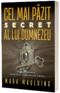 Cel mai pazit secret al lui Dumnezeu Cel mai pazit secret al lui Dumnezeu