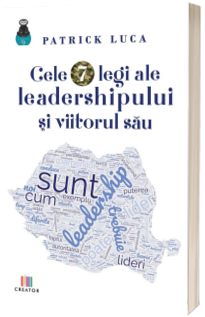 Cele 7 legi ale leadershipului si viitorul sau