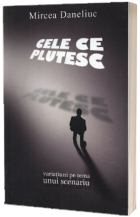 Cele ce plutesc