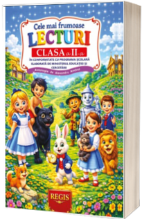 Cele mai frumoase lecturi, pentru clasa a II-a Cele mai frumoase lecturi, pentru clasa a II-a