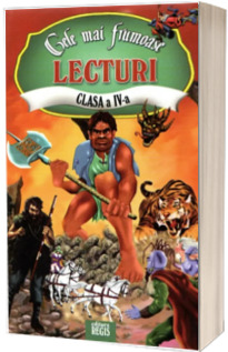 Cele mai frumoase lecturi, pentru clasa a IV-a