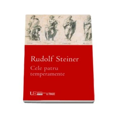 Cele patru temperamente - Rudolf Steiner