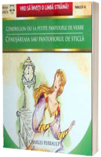 Centrillon ou la petite pantoufle de verre - Cenusareasa sau pantofiorul de sticla