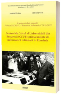 Centrul de Calcul al Universitatii din Bucuresti (CCUB), prima unitate de informatica infiintata in Romania