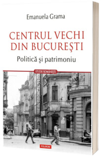 Centrul Vechi din Bucuresti