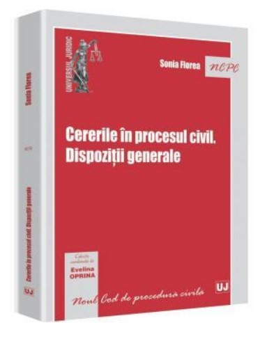 Cererile in procesul civil. Dispozitii generale