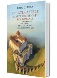 Cetati, castele si alte fortificatii din Romania