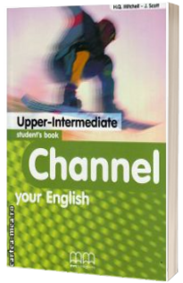 Channel your English Upper-Intermediate Student s Book - Mitchell H.Q.