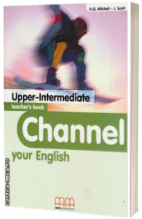 Channel your English Upper - Intermediate - Teachers book