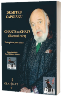 Chants de chats (Katzenlieder).Trois pieces pour piano
