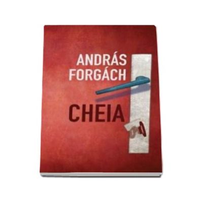 Cheia - Andras Forgach
