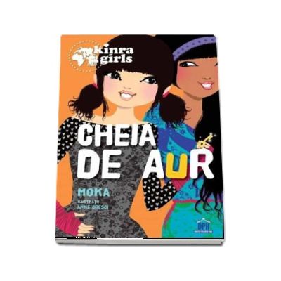 Cheia de aur - Colectia Kinra Girls (Volumul VI)