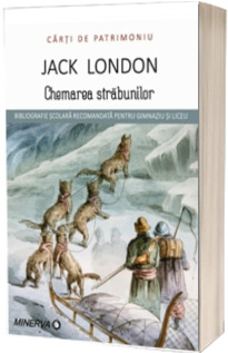 Chemarea strabunilor - Jack London (Colectia Carti de Patrimoniu)