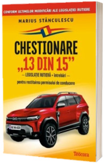 Chestionare 13 din 15 - Legislatie rutiera si intrebari pentru restituirea permisului de conducere