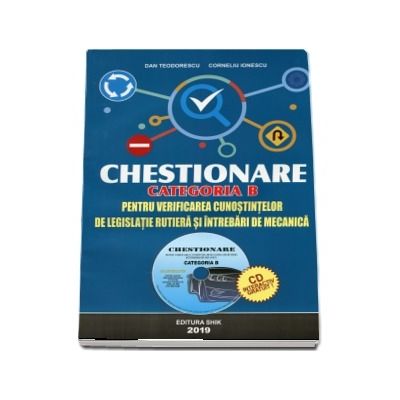 Chestionare 2019. Categoria B, pentru obtinerea permisului auto - Contine CD