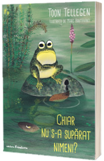 Chiar nu s-a suparat nimeni?
