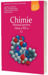 Chimie C1, manual pentru clasa a XII-a - Luminita Vladescu
