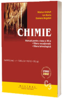 CHIMIE. Manual pentru clasa a XII-a, C3 - Filiera vocationala, filiera tehnologica