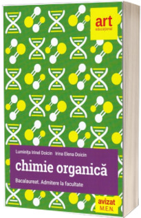 Chimie organica. Bacalaureat si admitere la facultate