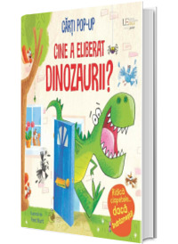 Cine a eliberat dinozaurii? (Usborne Pop-up)