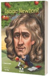 Cine a fost Isaac Newton? - Ilustratii de Tim Foley