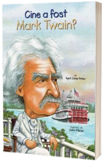 Cine a fost Mark Twain? - Ilustratii de John O Brien