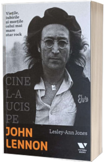 Cine l-a ucis pe John Lennon