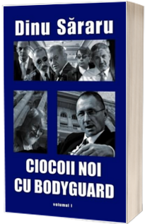 Ciocoii noi cu bodyguard Ciocoii noi cu bodyguard