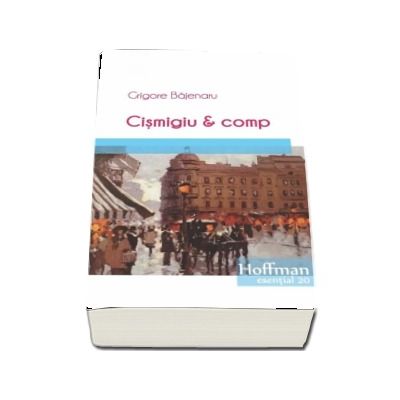 Cismigiu et Comp (Colectia Hoffman esential 20)