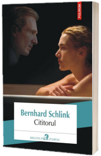 Cititorul - Bernhard Schlink (Editia 2018)