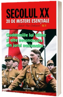 Ciudateniile lui Hitler si alte necunoscute din jurul nazismului