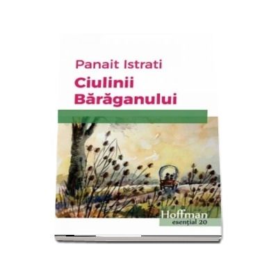 Ciulinii Baraganului -  Panait Istrati