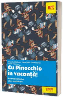 Clasa pregatitoare. Cu Pinocchio in vacanta! Activitati distractive