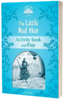 Classic Tales Second Edition. Level 1. The Little Red Hen Activity Book and Play