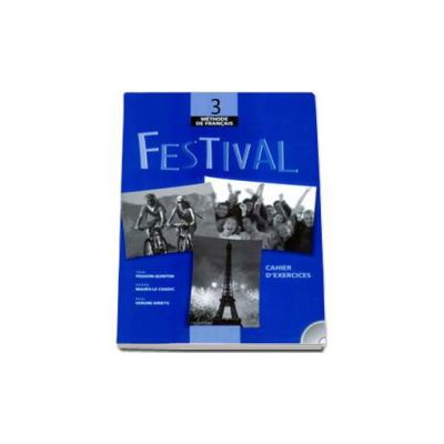 Festival - Cahier D-Exercices  CD-Audio. Methode de francais 3