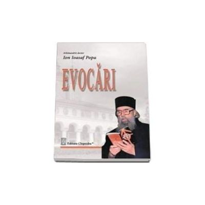 Evocari - Ion Ioasaf Popa