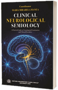 Clinical neurological semiology. A practical guide to neurological examination and clinical disorders Clinical neurological semiology. A practical guide to neurological examination and clinical disorders