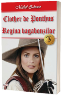 Clother de Pontus. Volumul 3 - Regina vagabonzilor