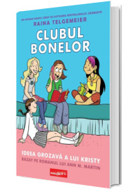 Clubul bonelor. Volumul I - Ideea grozava a lui Kristy